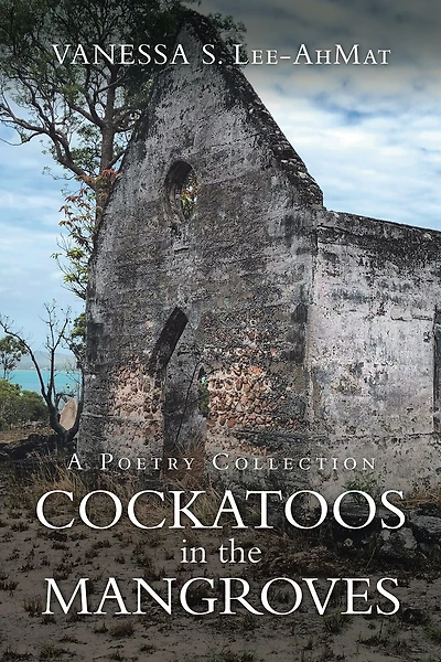 Cockatoos the Mangroves: A Poetry Collection