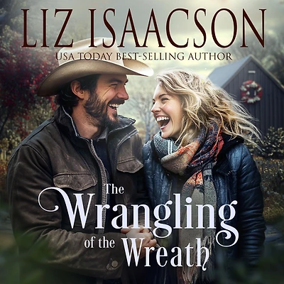 the Wrangling of Wreath: Glover Family Saga & Christian Romance