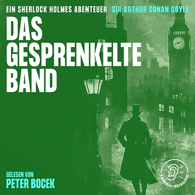 Das gesprenkelte Band: Ein Sherlock Holmes Abenteuer