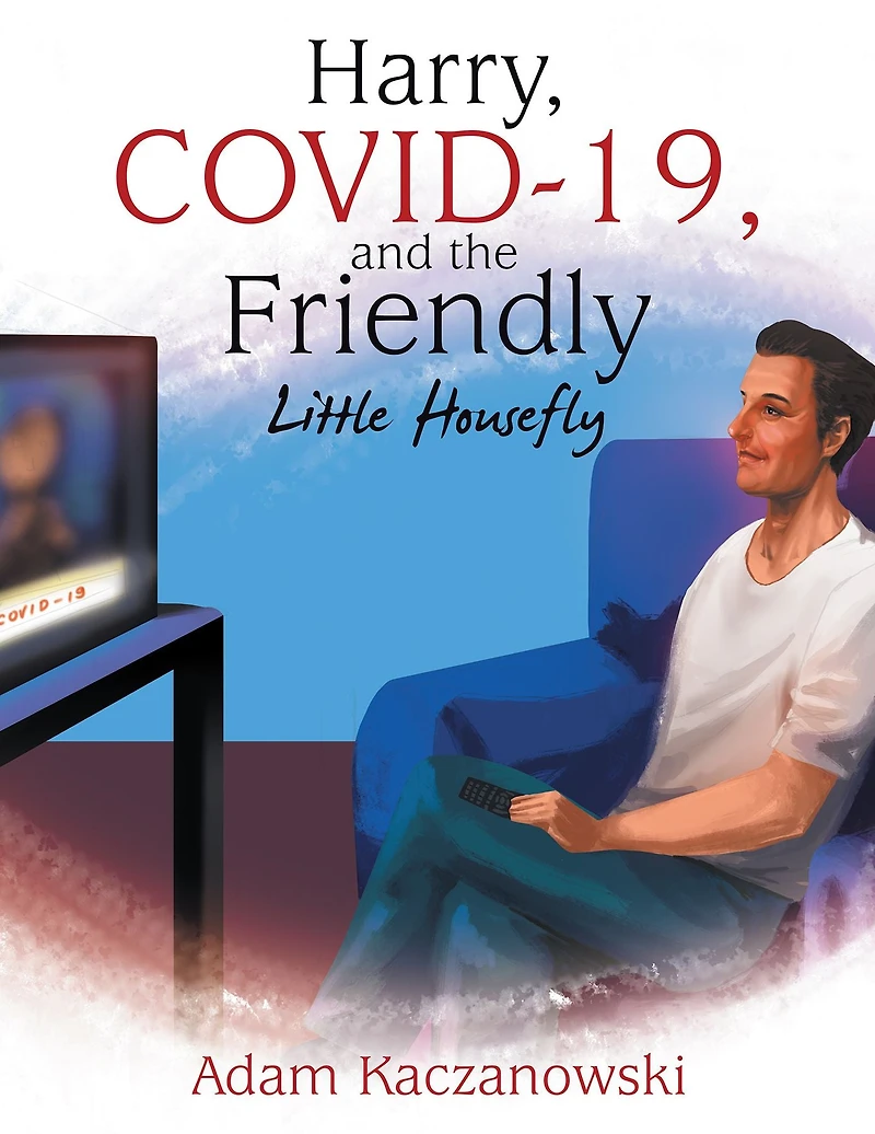 Harry, Covid-19, and the Friendly Little Housefly