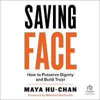 Saving Face: How to Preserve Dignity and Build Trust