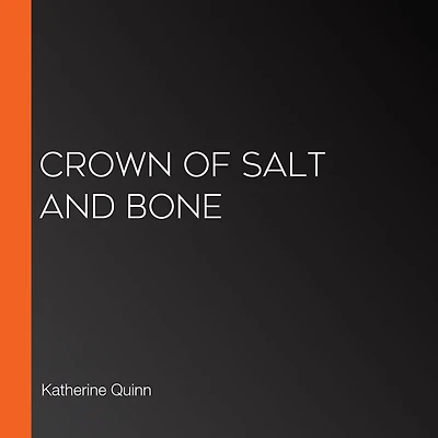 Crown of Salt and Bone
