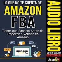 Lo que no te cuenta de amazon fba Tienes que saberlo antes de empezar a vender en amazon (Abridged)