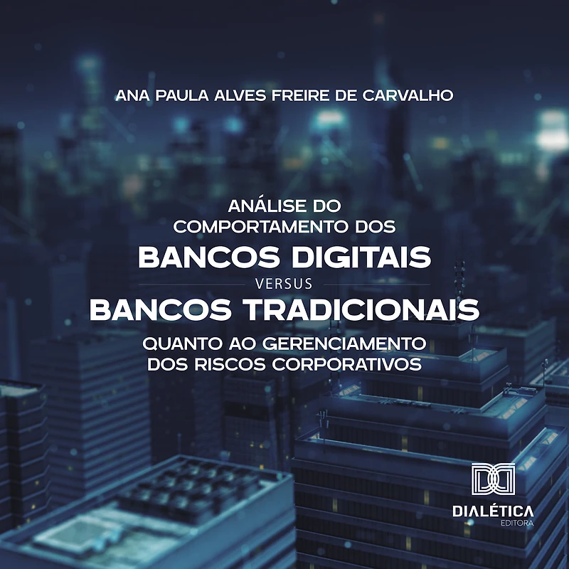 Análise do Comportamento dos Bancos Digitais versus Tradicionais quanto ao Gerenciamento Riscos Corporativos