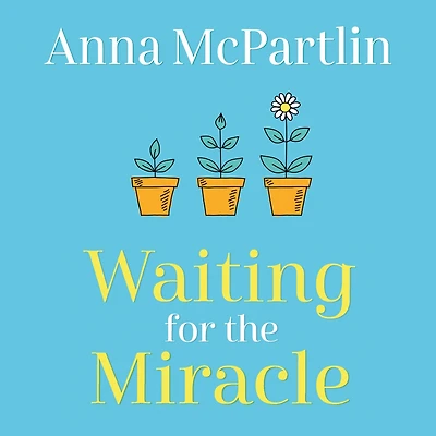 Waiting for THE Miracle: Warm your heart with this uplifting novel from bestselling author OF LAST DAYS RABBIT HAYES
