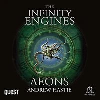 Aeons: The Infinity Engines Book 4