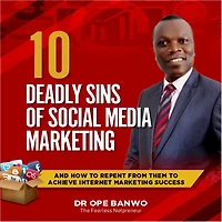Deadly Sins Of Social Media Marketing: How To Repent From Them To Achieve Internet Marketing Success