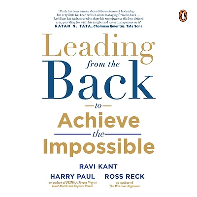 Leading From The Back: To Achieve Impossible