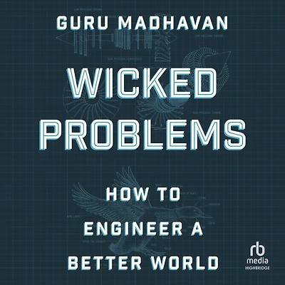 Wicked Problems: How to Engineer a Better World