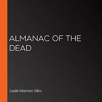 the Almanac of Dead: A Novel