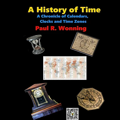 A History of Time: Chronicle Calendars, Clocks and Time Zones