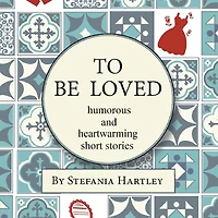 To Be Loved: humorous and heartwarming short stories