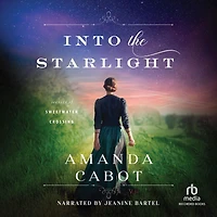 Into the Starlight (Secrets of Sweetwater Crossing Book #3)
