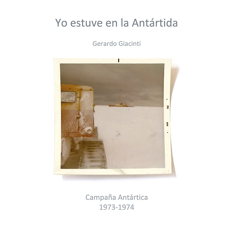 Yo estuve en la Antártida