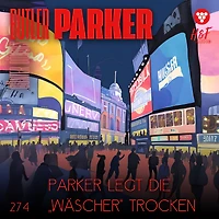Parker legt die "Wäscher" trocken - Butler Parker, Band 274 (ungekürzt)
