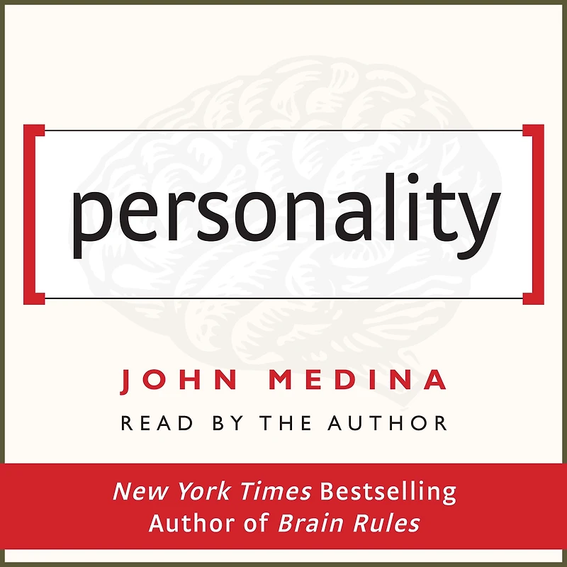 Personality: Brain Rules for Work Bonus Chapter
