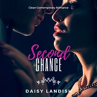Second Chance: Clean Contemporary Romance