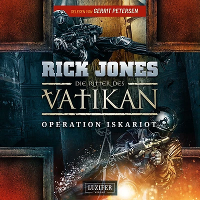 OPERATION ISKARIOT (Die Ritter des Vatikan 3): Thriller