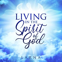 Living in the Spirit of God