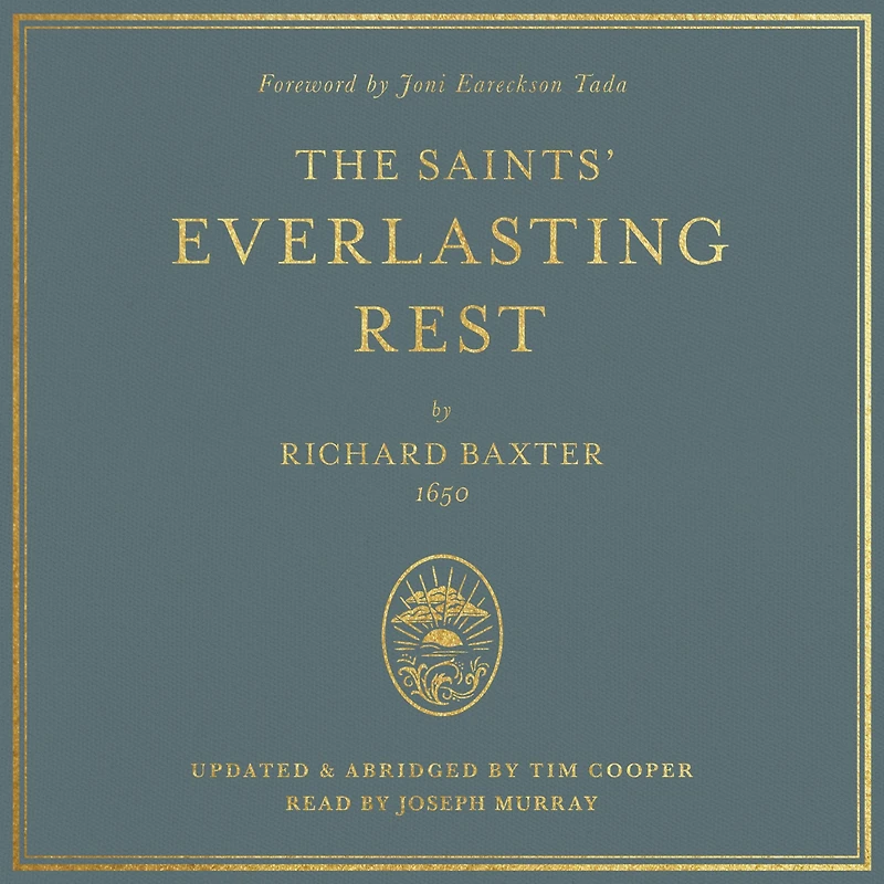 The Saints' Everlasting Rest: Updated and Abridged
