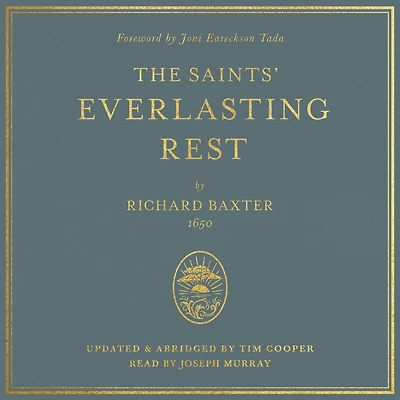 The Saints' Everlasting Rest: Updated and Abridged