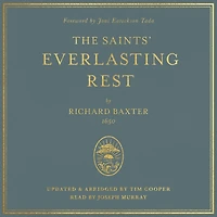 The Saints' Everlasting Rest: Updated and Abridged
