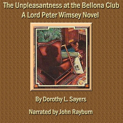 the Unpleasantness at Bellona Club: A Lord Peter Wimsey Mystery