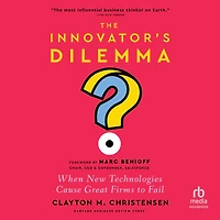 The Innovator's Dilemma, with a New Foreword: When Technologies Cause Great Firms to Fail
