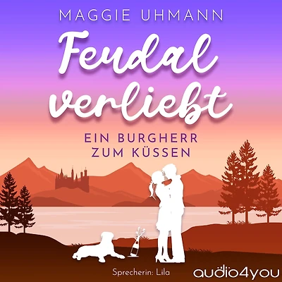 Feudal verliebt: Ein Burgherr zum Küssen