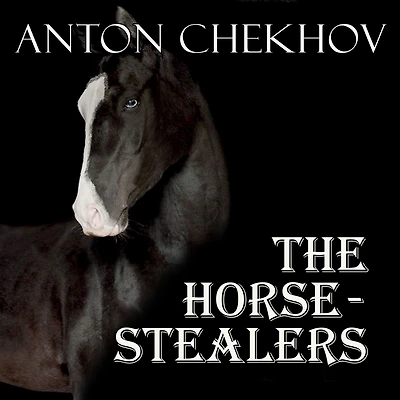 The Horse-Stealers (Illustrated)
