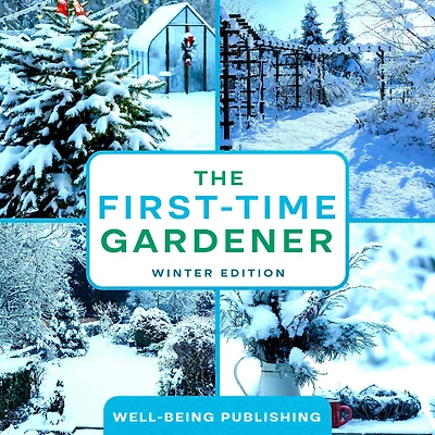 The First-Time Gardener: Winter Edition