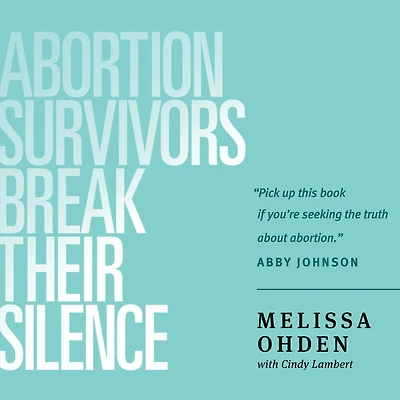 Abortion Survivors Break Their Silence