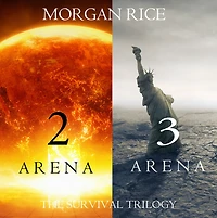 The Survival Trilogy: Arena 2 and 3 (Books 3)