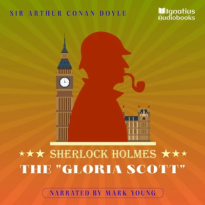 The "Gloria Scott": Sherlock Holmes