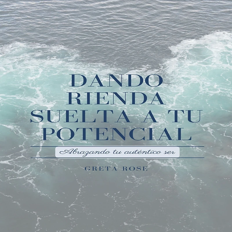 Dando Rienda Suelta a tu Potencial: Abrazando auténtico ser