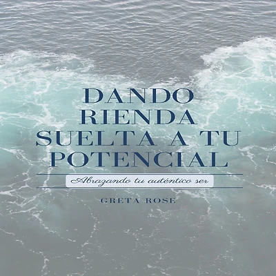 Dando Rienda Suelta a tu Potencial: Abrazando auténtico ser