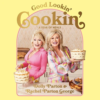 Good Lookin' Cookin': A Year of Meals - Lifetime Family, Friends, and Food [A Cookbook]