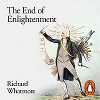 The End of Enlightenment: Empire, Commerce, Crisis