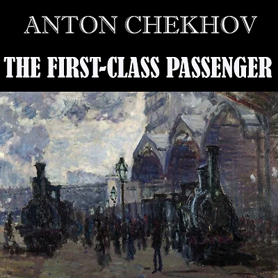 The First-Class Passenger (Illustrated)