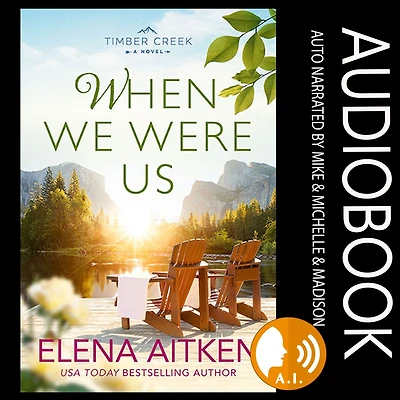 When We Were Us (Timber Creek Series, #2)