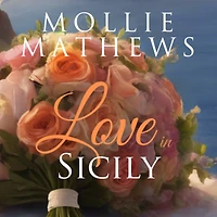Love In Sicily: A later in life billionaire romance