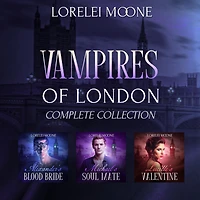 Vampires of London: The Complete Collection: A Steamy & Suspenseful Vampire Romance Anthology