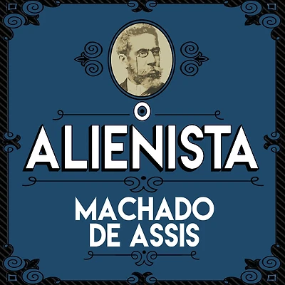 O Alienista (Integral)