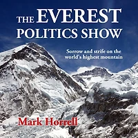 the Everest Politics Show: Sorrow and strife on world's highest mountain
