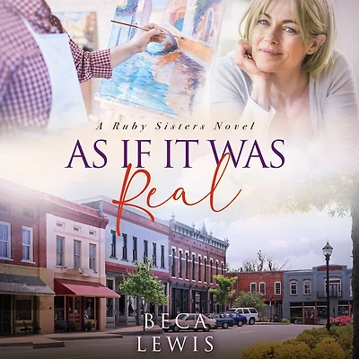 As If It Was Real (The Ruby Sisters, #4)