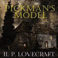 Pickman's Model (The Work of H. P. Lovecraft, Episode 44)