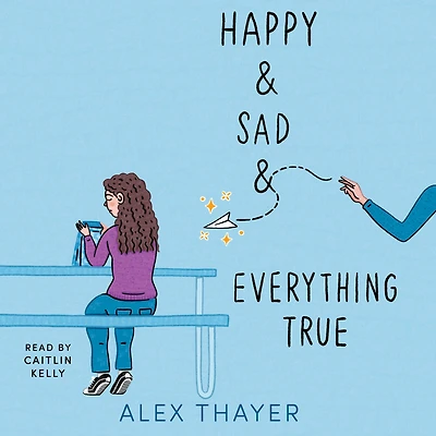 Happy & Sad Everything True