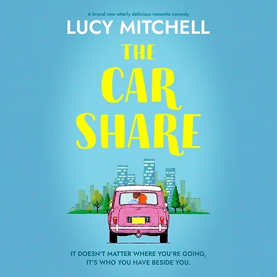 The Car Share: A brand new utterly delicious romantic comedy