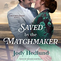 Saved by the Matchmaker (A Shanahan Match Book #2)