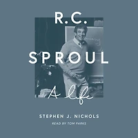 R. C. Sproul: A Life